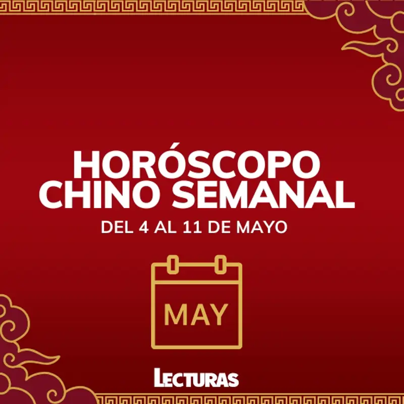 Horóscopo chino 2025: Cómo te irá la semana del 4 al 11 de mayo según la astrología china en amor, salud y dinero